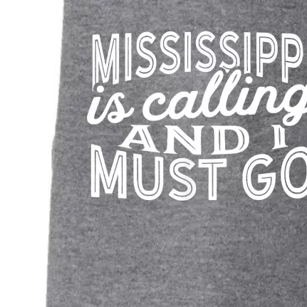 Mississippi Is Calling And I Must Go Doggie 3-End Fleece Hoodie