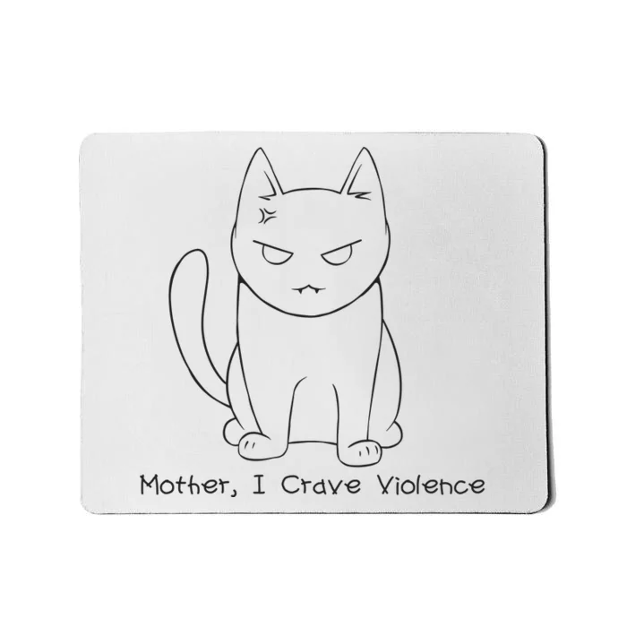 Mother I Crave Violence Mousepad