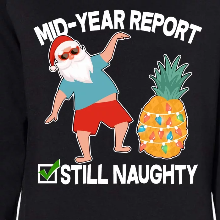 Mid Year Report Still Naughty Christmas In July Vacation Santa Womens California Wash Sweatshirt