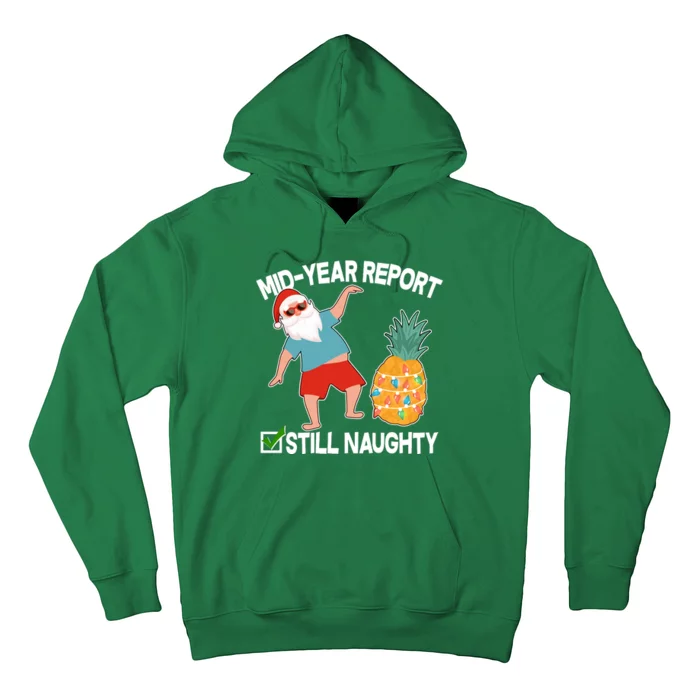 Mid Year Report Still Naughty Christmas In July Vacation Santa Hoodie