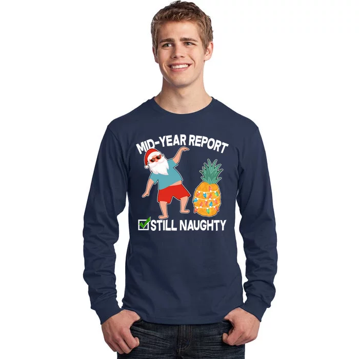 Mid Year Report Still Naughty Christmas In July Vacation Santa Tall Long Sleeve T-Shirt