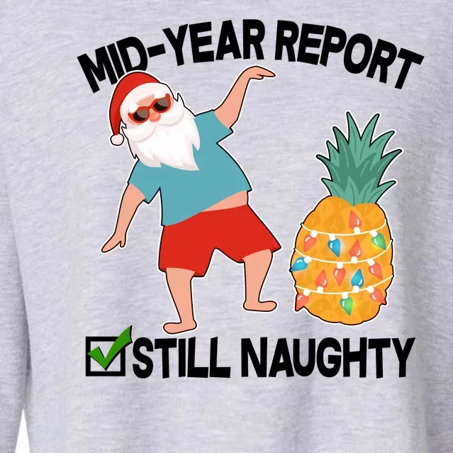 Mid Year Report Still Naughty Christmas In July Vacation Santa Cropped Pullover Crew