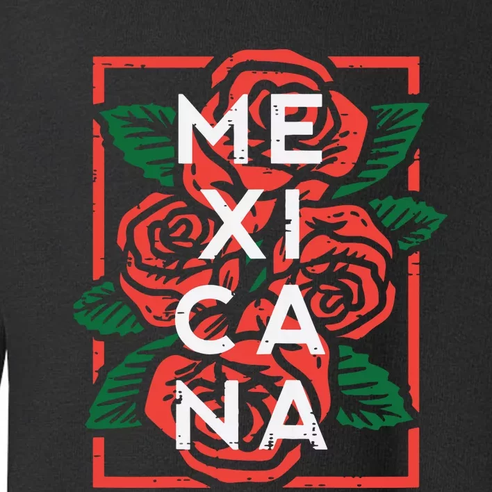 Mexican Independence Day Mexicana Roses Toddler Sweatshirt