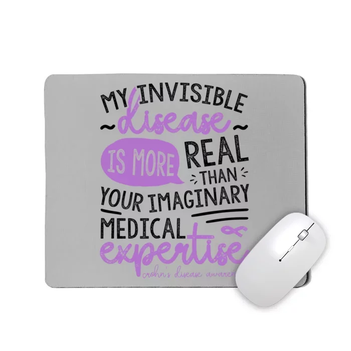 My Invisible Disease Is Real Crohn's Disease Awareness Gift Mousepad