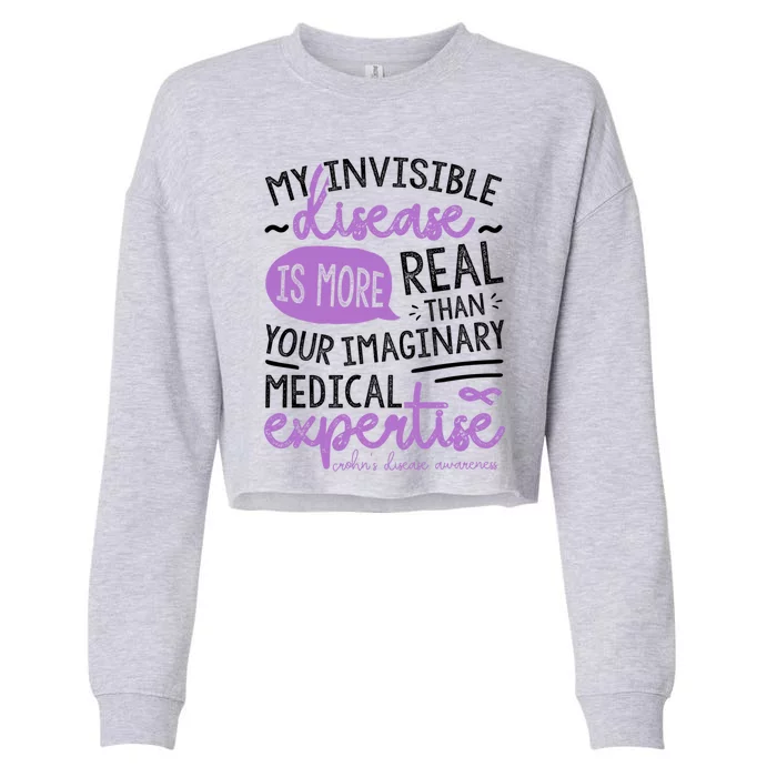 My Invisible Disease Is Real Crohn's Disease Awareness Gift Cropped Pullover Crew