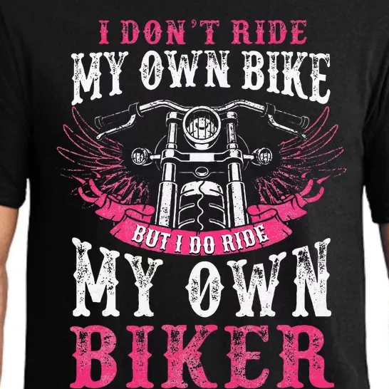 Motorcycle I Do Ride My Own Biker Girlfriend Wife Pajama Set