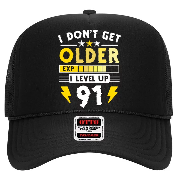 Men I Dont Get Older I Level Up 91 Gift Funny Gamer High Crown Mesh Trucker Hat