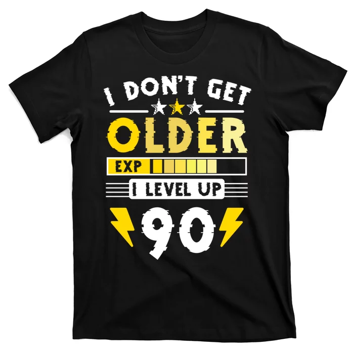 Men I Dont Get Older I Level Up 90 Gift Funny Gamer T-Shirt