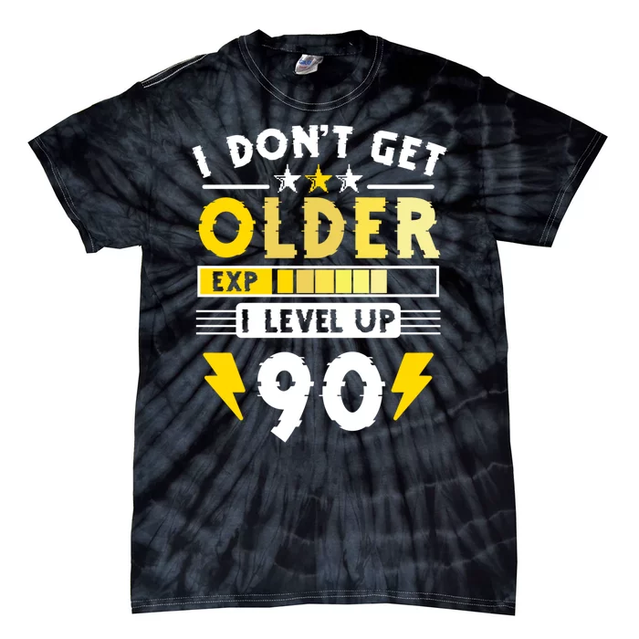 Men I Dont Get Older I Level Up 90 Gift Funny Gamer Tie-Dye T-Shirt