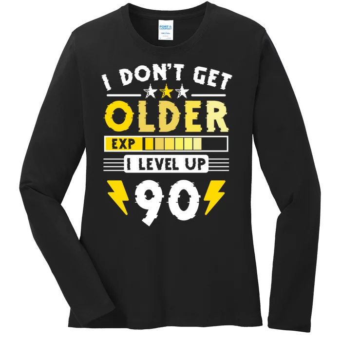 Men I Dont Get Older I Level Up 90 Gift Funny Gamer Ladies Long Sleeve Shirt