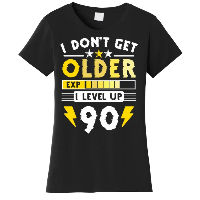 Men I Dont Get Older I Level Up 90 Gift Funny Gamer Women's T-Shirt