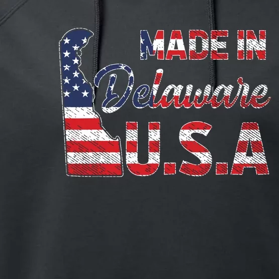 Made In Delaware Us Map State American Flag Delaware Performance Fleece Hoodie