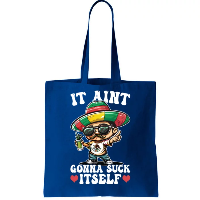 Mexico Independence Day Lime Tequila It Aint Gonna Suck Gift Tote Bag