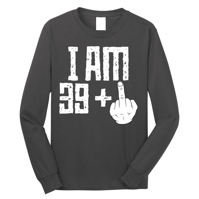 Middle Finger 40th Birthday Funny Long Sleeve Shirt