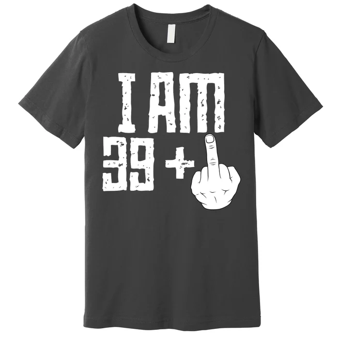 Middle Finger 40th Birthday Funny Premium T-Shirt