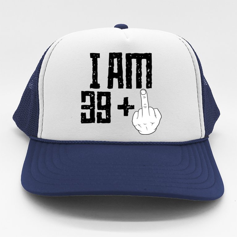Middle Finger 40th Birthday Funny Trucker Hat
