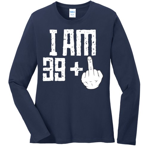 Middle Finger 40th Birthday Funny Ladies Missy Fit Long Sleeve Shirt
