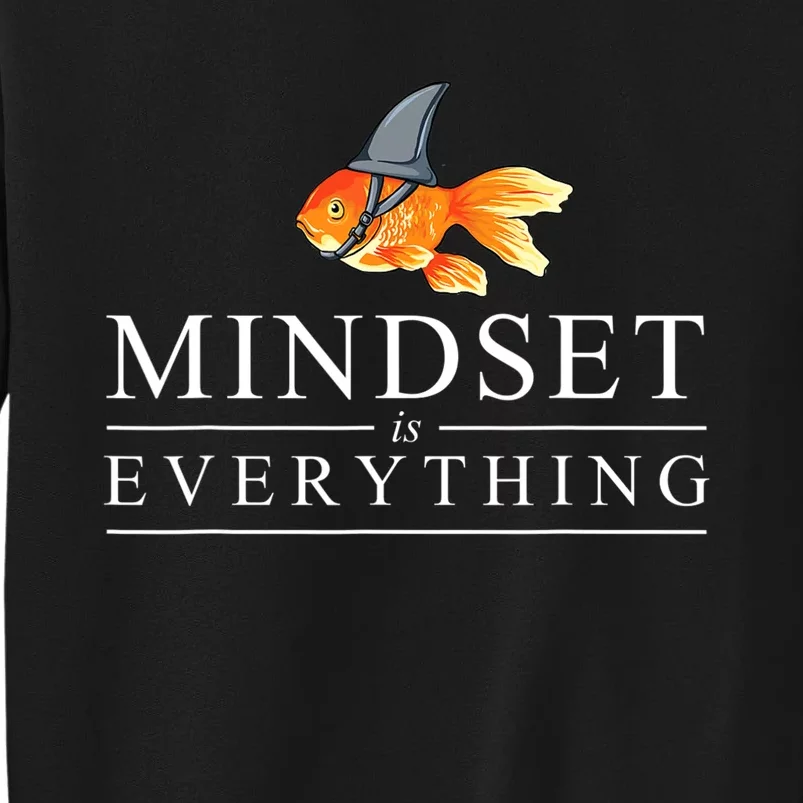 Mindest Is Everything Motivational Quote Inspiration Tall Sweatshirt