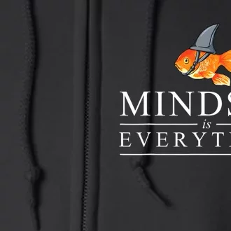 Mindest Is Everything Motivational Quote Inspiration Full Zip Hoodie