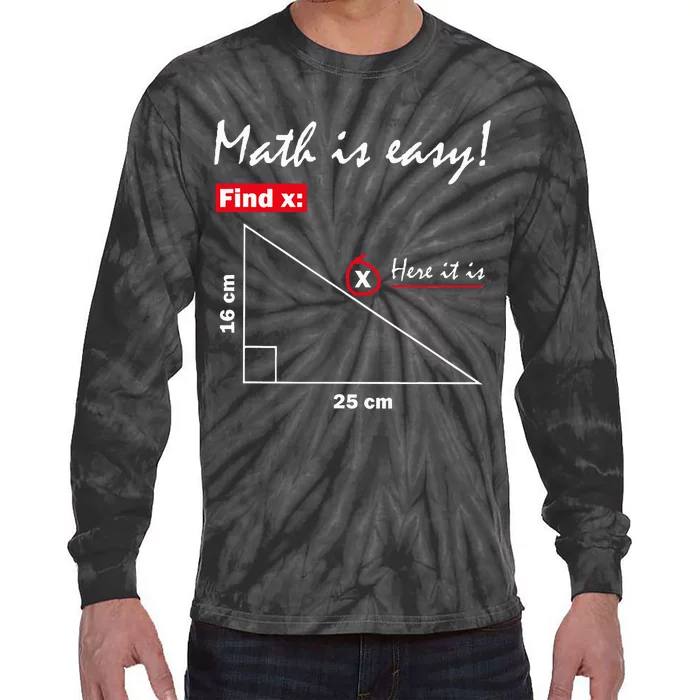 Math Is Easy Find X Here It Is Tie-Dye Long Sleeve Shirt