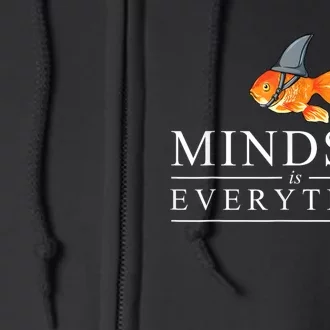 Mindest Is Everything Motivational Quote Inspiration Full Zip Hoodie