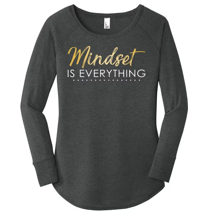 Mindset Is Everything Positive Quote Women's Perfect Tri Tunic Long Sleeve Shirt