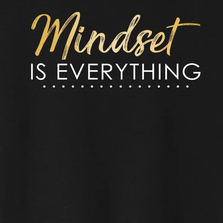 Mindset Is Everything Positive Quote Women's Crop Top Tee