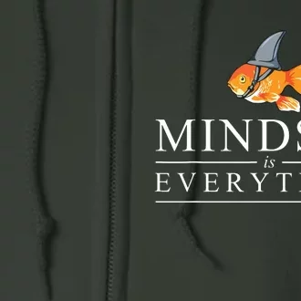 Mindest Is Everything Motivational Quote Inspiration Full Zip Hoodie