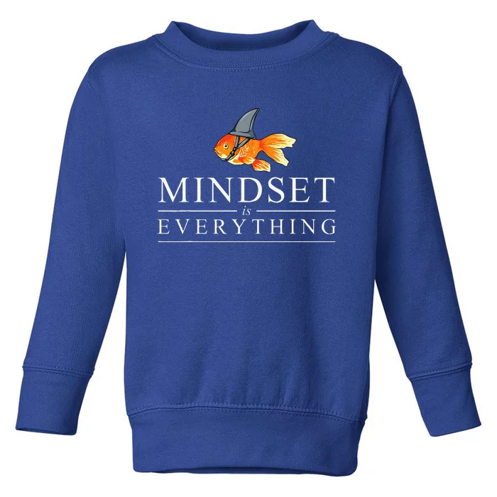 Mindest Is Everything Motivational Quote Inspiration Toddler Sweatshirt