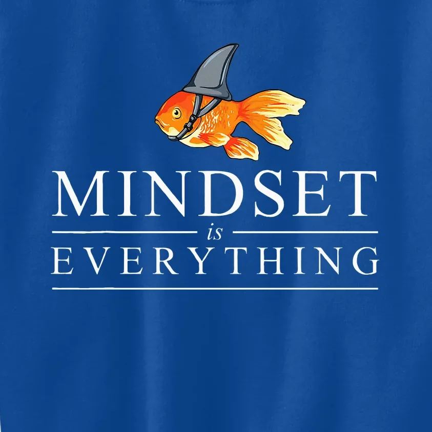 Mindest Is Everything Motivational Quote Inspiration Kids Sweatshirt