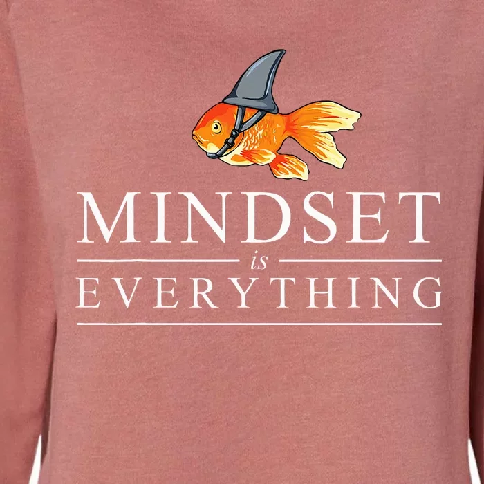 Mindest Is Everything Motivational Quote Inspiration Womens California Wash Sweatshirt