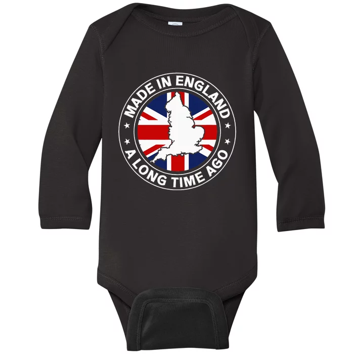 Made In England A Long Time Ago Uk Great Britain Baby Long Sleeve Bodysuit