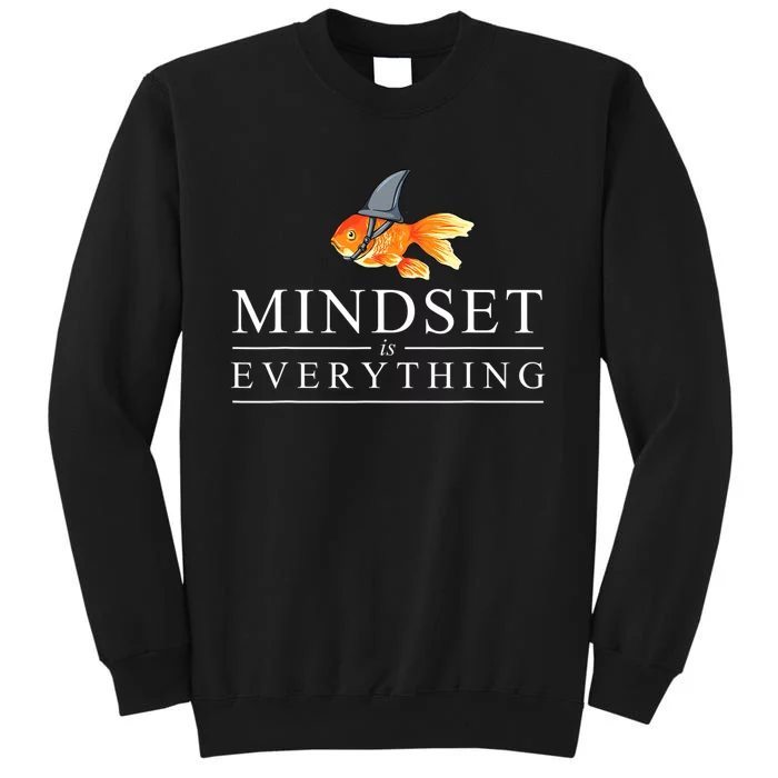 Mindest Is Everything Motivational Quote Inspiration Tall Sweatshirt