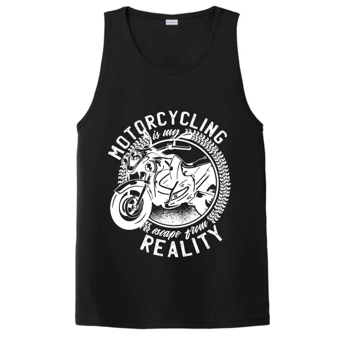 Motorcycling Is Escape From Reality Performance Tank