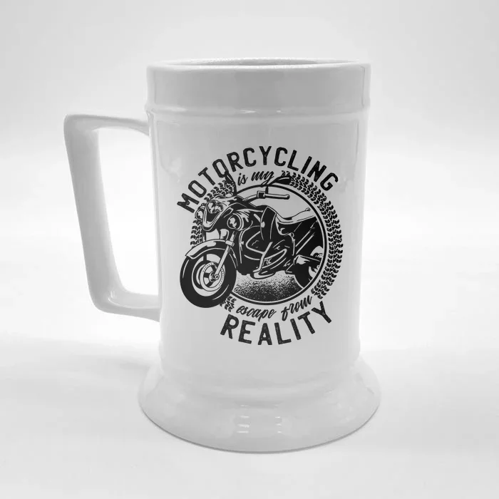 Motorcycling Is Escape From Reality Front & Back Beer Stein