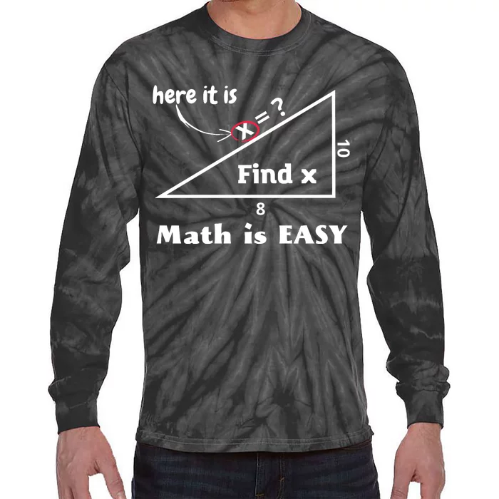 Math Is Easy Here It Is Funny Math Teacher Student Gift Tie-Dye Long Sleeve Shirt