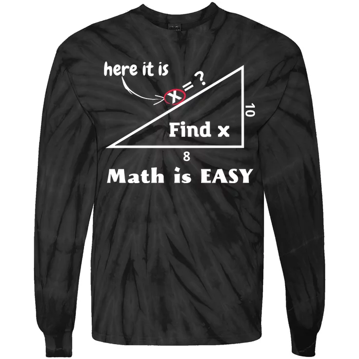 Math Is Easy Here It Is Funny Math Teacher Student Gift Tie-Dye Long Sleeve Shirt