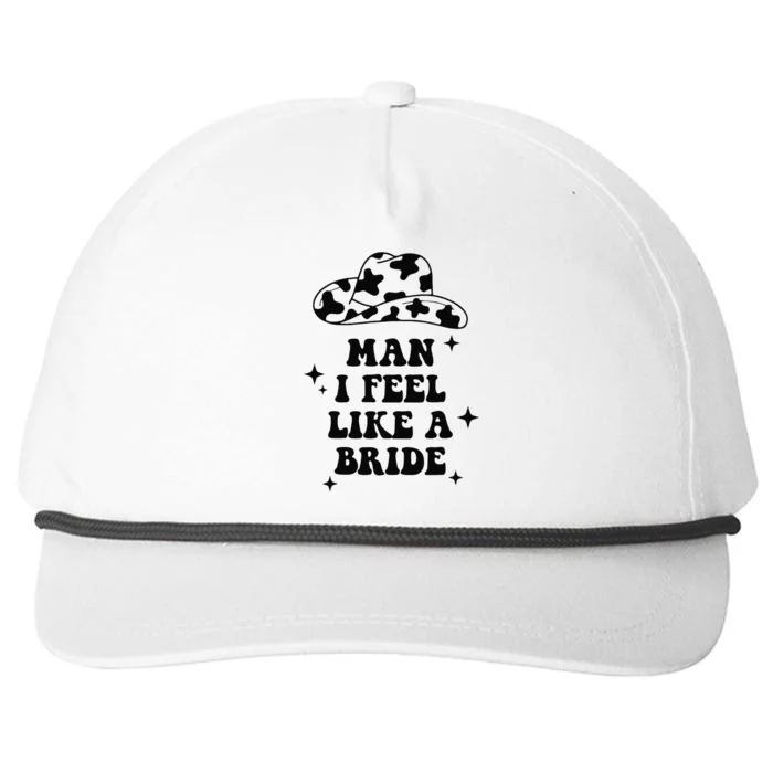 Man i feel like a bride bachelorette party western cow Snapback Five-Panel Rope Hat