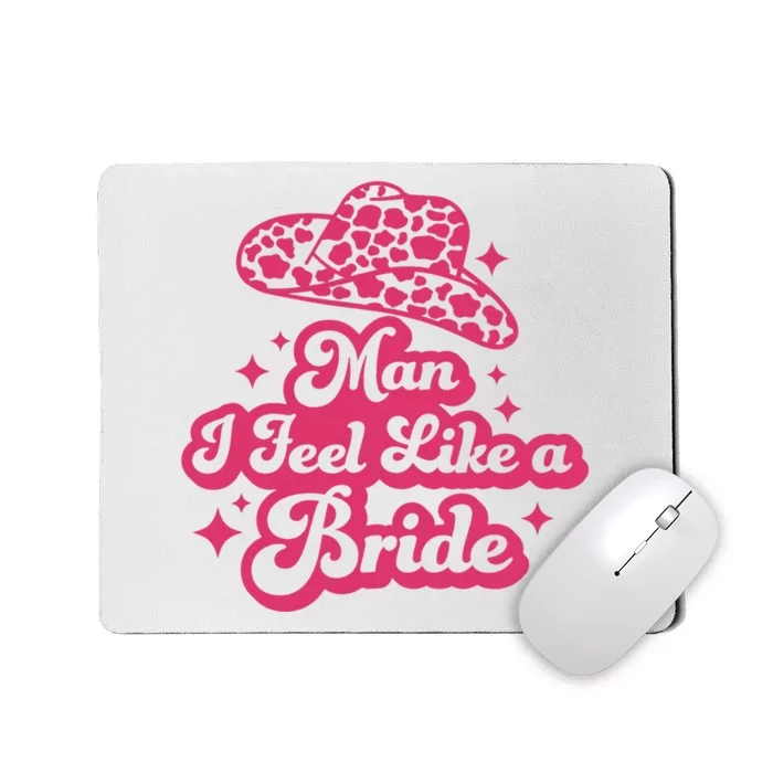 Man I Feel Like A Bride Retro Cow Hat Western Cow Mousepad