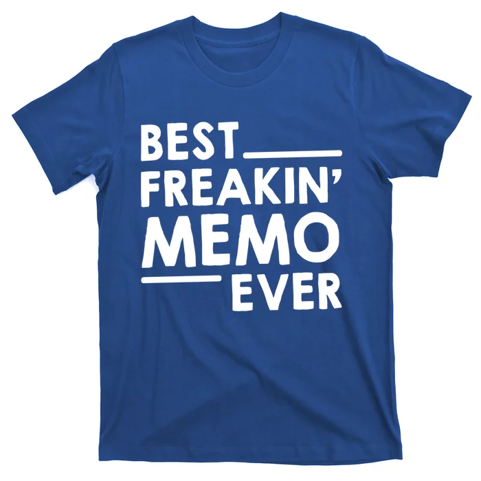 Memo Idea For Grandma Mothers Day Best Freakin' Memo Ever Great Gift T-Shirt