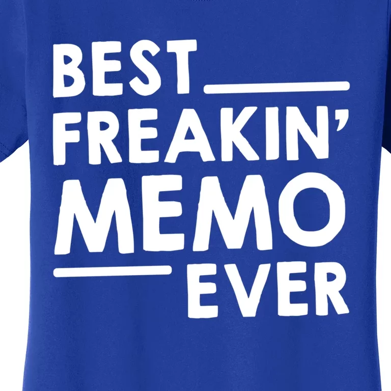 Memo Idea For Grandma Mothers Day Best Freakin' Memo Ever Great Gift Women's T-Shirt