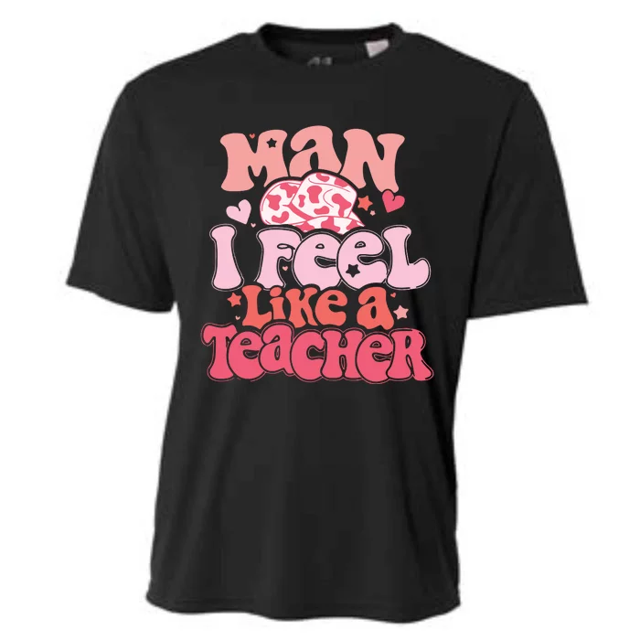 Man I Feel Like A Teacher Cooling Performance Crew T-Shirt