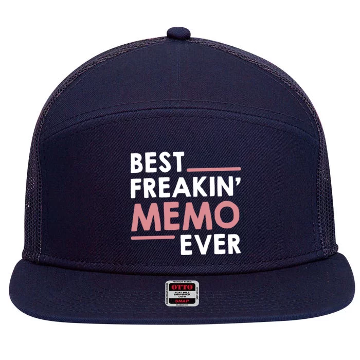 Memo Idea For Grandma Mothers Day Best Freakin' Memo Ever Gift 7 Panel Mesh Trucker Snapback Hat