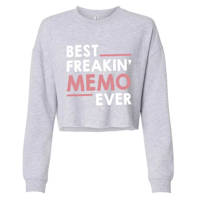 Memo Idea For Grandma Mothers Day Best Freakin' Memo Ever Gift Cropped Pullover Crew