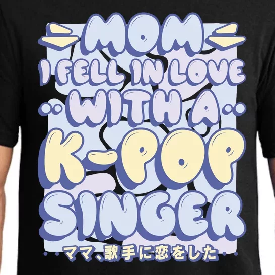 Mom I Fell In Love With A K Pop Singer Pajama Set