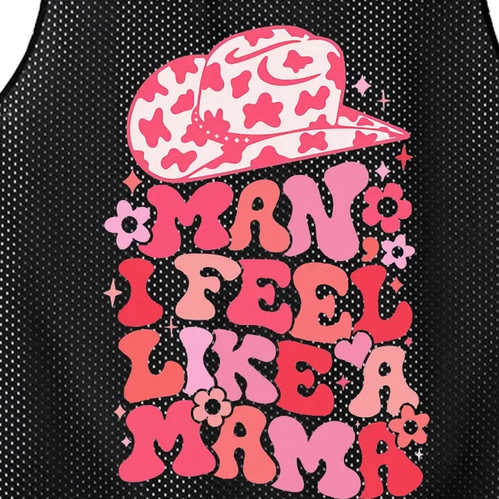 Man I Feel Like A Mama Western Baby Announcement Mesh Reversible Basketball Jersey Tank