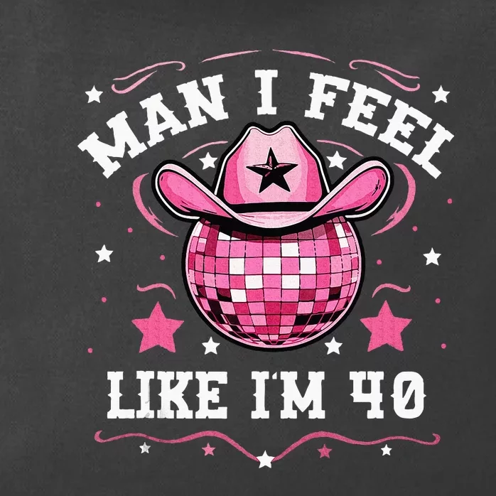 Man I Feel Like IM 40 Western Disco 40th Birthday Zip Tote Bag