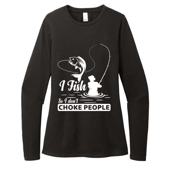 Meme I Fish So I Don't Choke People Funny Sayings Fishing I Fish Meme Shirt Womens CVC Long Sleeve Shirt