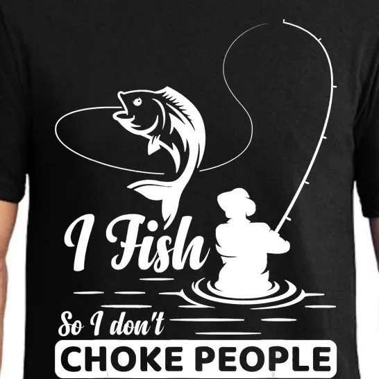 Meme I Fish So I Don't Choke People Funny Sayings Fishing I Fish Meme Shirt Pajama Set