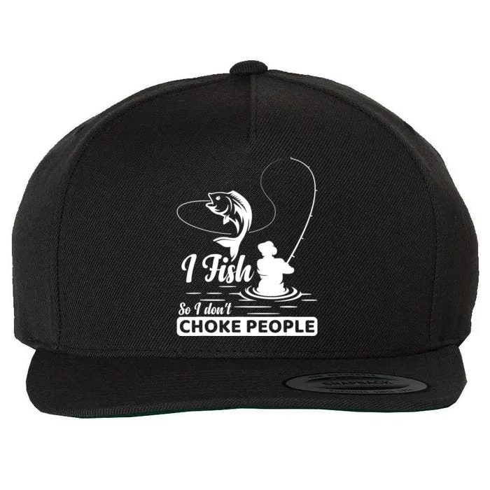 Meme I Fish So I Don't Choke People Funny Sayings Fishing I Fish Meme Shirt Wool Snapback Cap